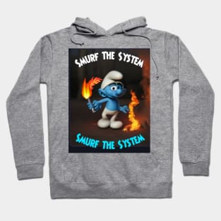 Smurf The System Hoodie